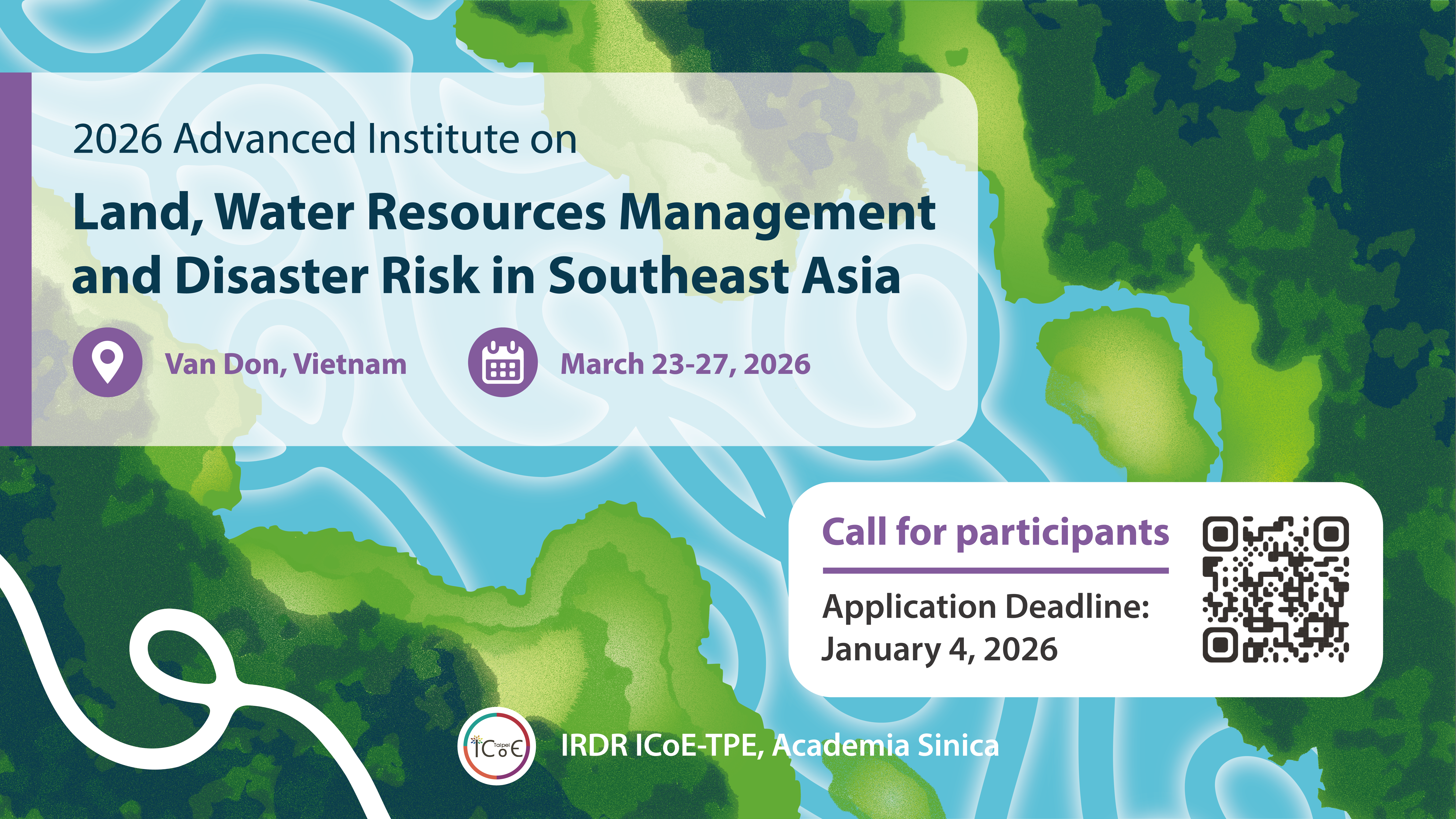 2026 Advanced Institute on Land, Water Resources Management & Disaster Risk in Southeast Asia Poster